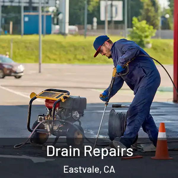  Drain Repairs Eastvale, CA