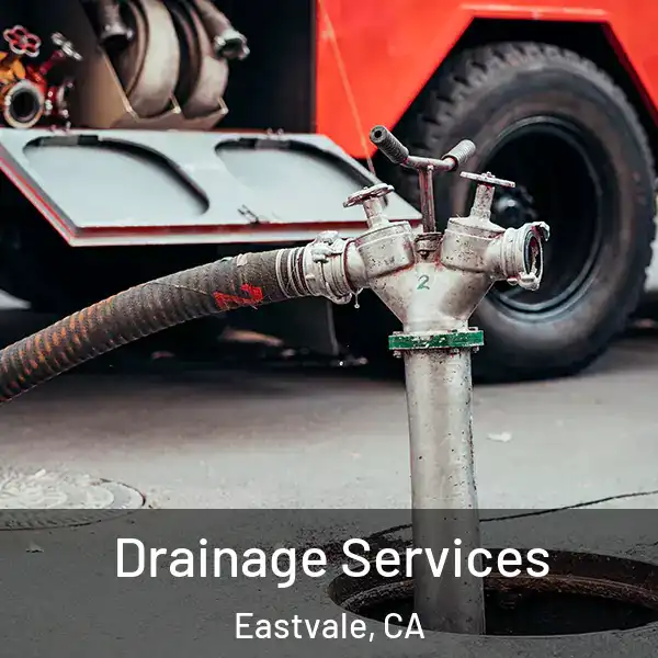  Drainage Services Eastvale, CA