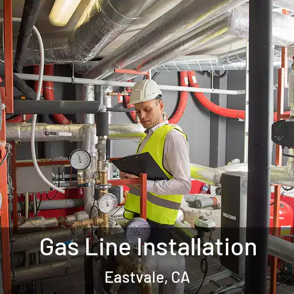  Gas Line Installation Eastvale, CA