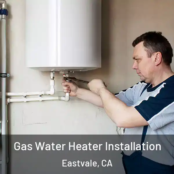  Gas Water Heater Installation Eastvale, CA