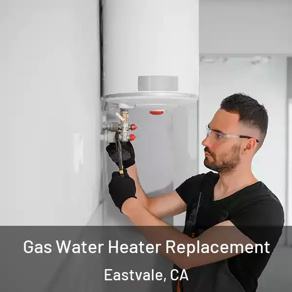  Gas Water Heater Replacement Eastvale, CA