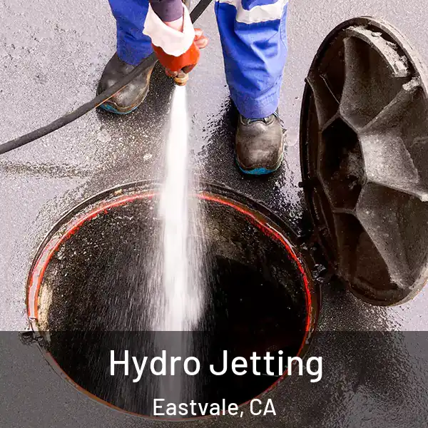  Hydro Jetting Eastvale, CA