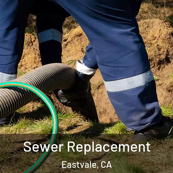  Sewer Replacement Eastvale, CA