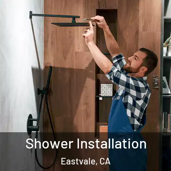  Shower Installation Eastvale, CA