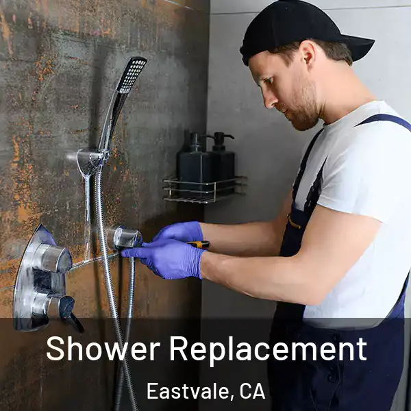  Shower Replacement Eastvale, CA