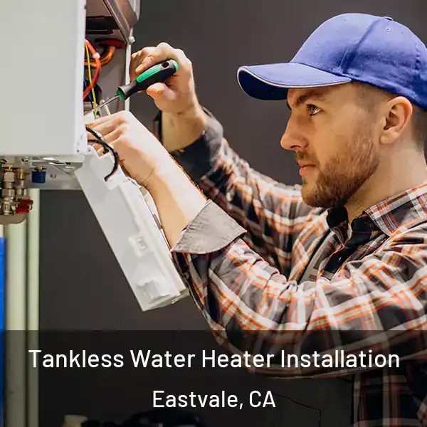  Tankless Water Heater Installation Eastvale, CA