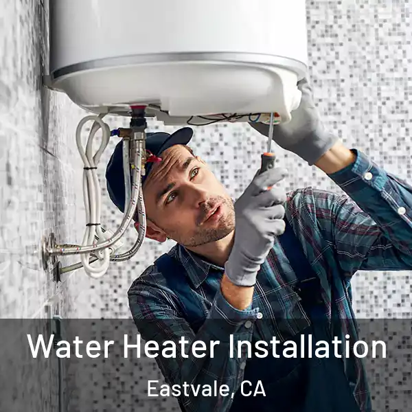  Water Heater Installation Eastvale, CA